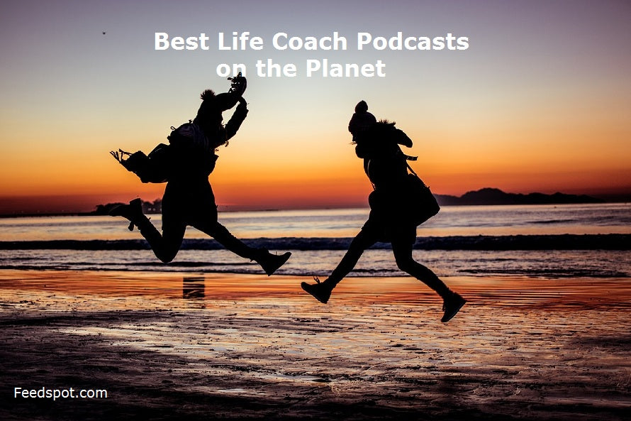 Life Coach Podcasts.